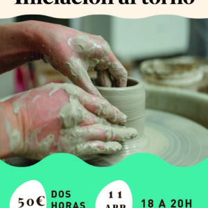 Taller iniciación al torno de alfarero-ABRIL
